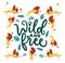 Wild and free template with lettering and frame made of lions