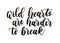 Wild hearts are harder to break inspirational lettering inscription. Modern feminism lettering isolated on blue background. Mode