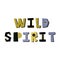 Wild spirit creative lettering on white background