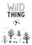 Wild thing poster for a nursery