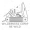 Wilderness camper. Be wild. Vector illustration. Concept for shirt or badge, overlay, print, stamp or tee. Vintage line