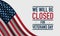 We will be Closed on Veterans Day Background Design