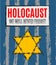 We Will Never Forget. Holocaust Remembrance Day. Yellow Star David. International Day of Fascist Concentration Camps and Ghetto Pr
