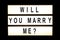 Will your marry me hanging light box