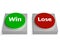 Win Lose Buttons Show Winning Or Losing