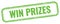 WIN PRIZES text on green grungy vintage stamp