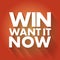 WIN - Want It Now acronym, concept background