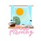 Window in the morning with coffee, newspaper, smartphone. relaxing and say good morning concept - vector illustration