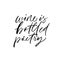 Wine is bottled poetry vector ink pen calligraphy