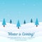 winter is coming scene background with pine tree in snow vector illustration. Holiday greeting card, banner, poster, template