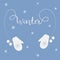 Winter greeting card. Two white mittens with pompoms and the text `Winter`