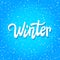 \'Winter\' handwritten text on snow background, banner, vector illustration