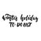 Winter holiday to-do list - hand drawn lettering inscription for New Year