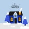 Winter house. Cute homes in snow, forest cozy cottage or townhome with snowy roof, christmas poster, print or card, i love winter