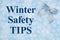 Winter Safety Tips message with a blue bow with white snowflake on blue snowflakes