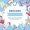 Winter sports banner vector illustration. Equipment for winter season such as sledge, snowboard, skates, skis and hockey