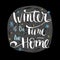Winter is the time for home typographic poster. Winter concept. holiday concept.