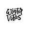 Winter vibes black and white hand drawn lettering