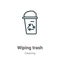 Wiping trash outline vector icon. Thin line black wiping trash icon, flat vector simple element illustration from editable