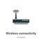 Wireless connectivity vector icon on white background. Flat vector wireless connectivity icon symbol sign from modern computer