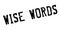 Wise Words rubber stamp