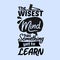 The wisest mind has something yet to learn. Premium motivational quote. Typography quote. Vector quote with white background