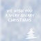 We Wish You a Very Merry Christmas typography message on a snow background