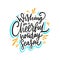 Wishing you a cheerful holiday season. Hand drawn vector lettering. Motivational inspirational quote