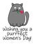 Wishing you a purrfect perfect Women`s Day