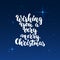 Wishing you a very merry Christmas - lettering holiday calligraphy phrase isolated on the shining background with stars