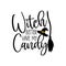 Witch better have my candy- funny Halloween text with broom and witch hat.
