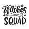 Witches Squad. Halloween Party Phrase inscription with Broomstick