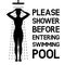 Woman taking shower. Sign please take shower before the swimming pool