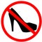 Women not allowed high heel shoes girl prohibition red circular road sign