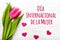 Women`s day card with Spanish words `DÃ­a International de la Mujer`