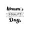Women`s Equality Day lettering text. Celebration typography design card. Feminist holiday sign. Vector