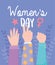 womens day, female hands up power together