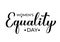 Womens equality day calligraphy hand lettering isolated on white. American holiday celebrated on August 26. Vector template for,