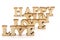 Wood letters arranged on white as motivational messages live love fun happy words abstract
