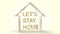 Wood toys home and gold text  3d rendering for letâ€™s stay home content