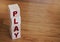 Wooden cube Blocks with the text: Play
