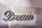 Wooden gray lettering - Dream - on linen