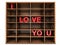 Wooden shelf with I love you