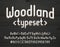 Woodland alphabet font. Vintage letters, numbers and punctuations. Uppercase and lowercase.