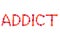 Word ADDICT made of red sugary candies