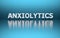 Word Anxiolytics standing for anti anxiety medications