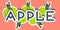 The word Apple is isolated on a colored background along with the banner apples. Sticker Lettering with shadow in soft colors.