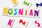 Word Bosnian made of colorful letters