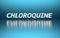Word Chloroquine on blue backgound