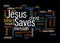 Word Cloud with JESUS SAVES concept, isolated on a black background